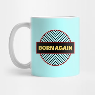 Born Again | Christian Mug